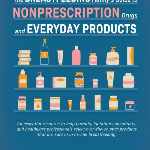 Product Image for  The Breastfeeding Family’s Guide to Nonprescription Drugs and Everyday Products